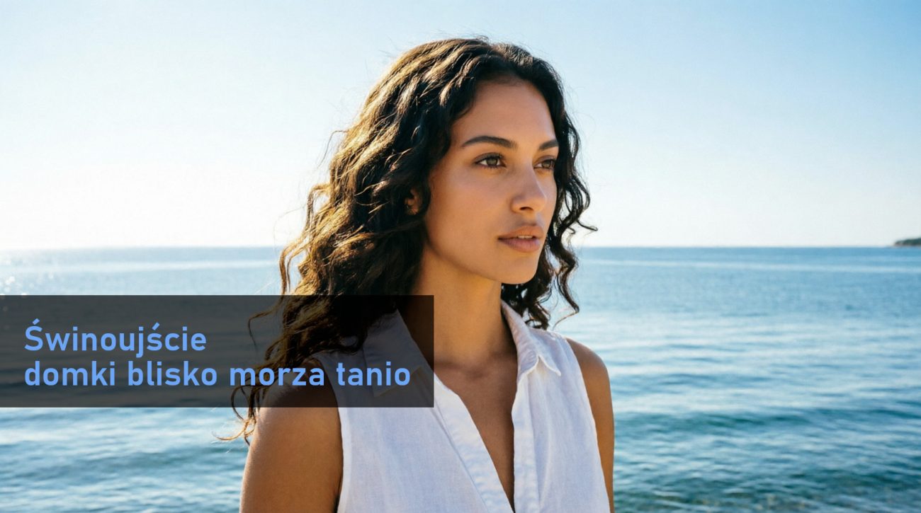 Świnoujście domki blisko morza tanio